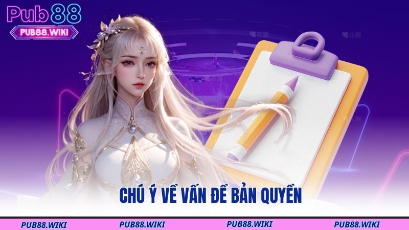 Chú ý về vấn đề bản quyền