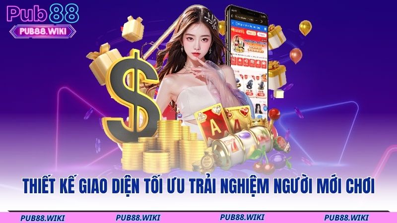 Thiết kế giao diện tối ưu trải nghiệm người mới chơi